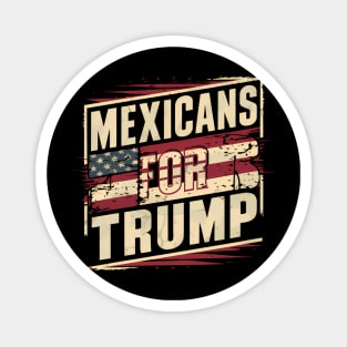 Mexicans For Trump Election America Magnet